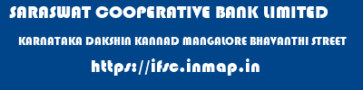 SARASWAT COOPERATIVE BANK LIMITED  KARNATAKA DAKSHIN KANNAD MANGALORE BHAVANTHI STREET  ifsc code